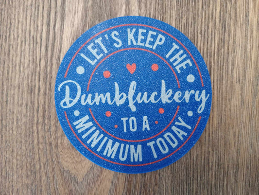 Dumbfuckery Coaster
